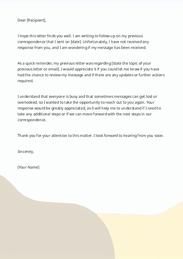 Follow up after receiving no response to earlier correspondence